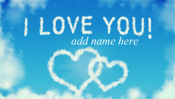 i love you two heart in sky - write your name on two heart in sky lovers hearts images write on image